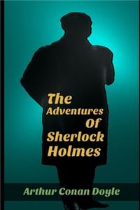 The Adventures of Sherlock Holmes By Arthur Doyle 