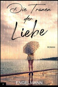 Die Tränen der Liebe