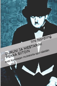 Guruni Ja Mestarini Pekka Siitoin