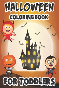 Halloween coloring book for Toddlers: Happy Halloween Coloring Book for Kids A Spooky Halloween Coloring Book For Creative Children