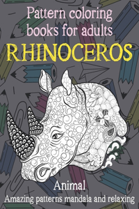 Pattern Coloring Books for Adults - Animal - Amazing Patterns Mandala and Relaxing - Rhinoceros