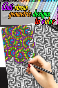 Anti-stress geometric designs to color