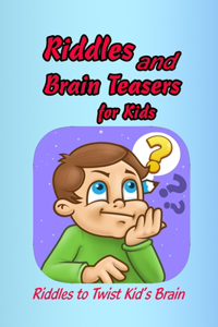 Riddles and Brain Teasers for Kids