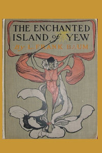 The Enchanted Island of Yew Annotated