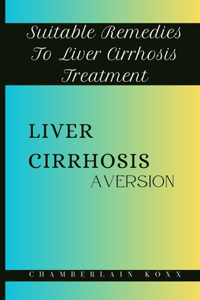 Liver Cirrhosis Aversion