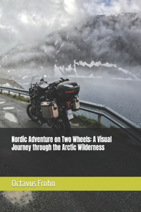 Nordic Adventure on Two Wheels