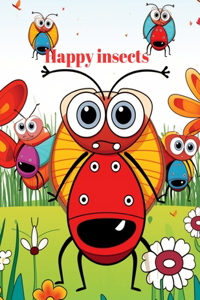 Happy Insects