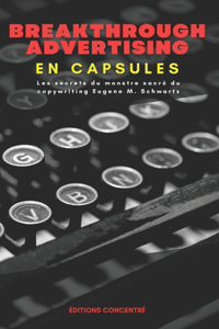 Breakthrough Advertising En Capsules