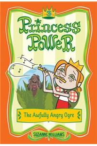 Princess Power #3: The Awfully Angry Ogre