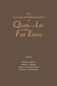 The Concept and Measurement of Quality of Life in the Frail Elderly