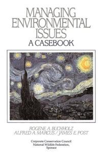 Managing Environmental Issues: A Casebook