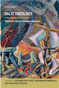Dalit Theology in the Twenty-First Century