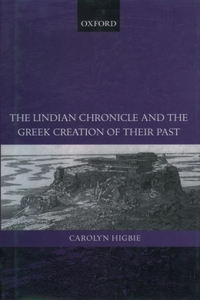 The Lindian Chronicle and the Greek Creation of Their Past