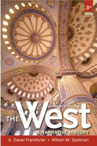 Black and White Edition of the West: A Narrative History, Combined Volume