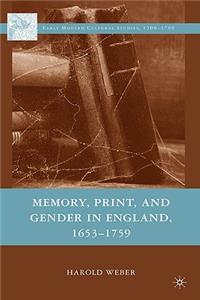 Memory, Print, and Gender in England, 1653-1759