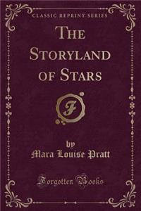 The Storyland of Stars (Classic Reprint)