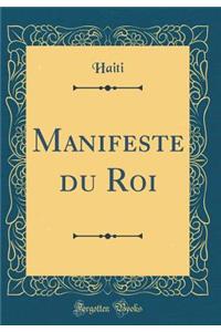 Manifeste du Roi (Classic Reprint)