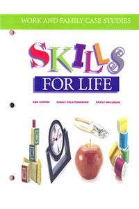 Work and Family Case Studies: Skills for Life