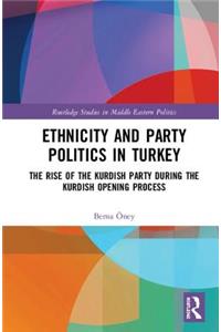 Ethnicity and Party Politics in Turkey