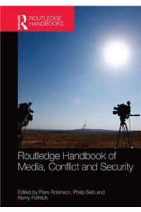 Routledge Handbook of Media, Conflict and Security