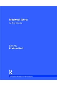 Medieval Iberia: An Encyclopedia