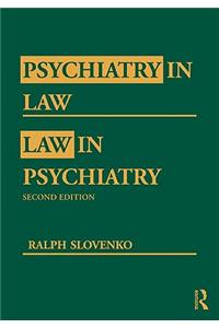 Psychiatry in Law / Law in Psychiatry, Second Edition