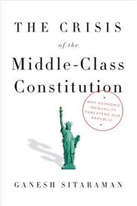 The Crisis of the Middle-Class Constitution