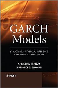 Garch Models: Structure, Statistical Inference and Financial Applications