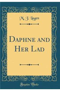 Daphne and Her Lad (Classic Reprint)