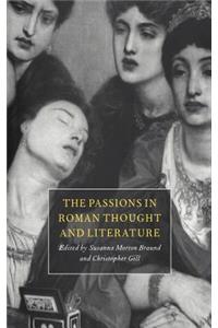 Passions in Roman Thought and Literature