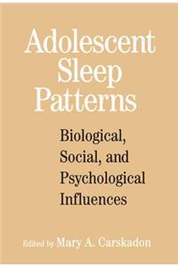 Adolescent Sleep Patterns: Biological, Social, and Psychological Influences