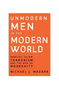 Unmodern Men in the Modern World