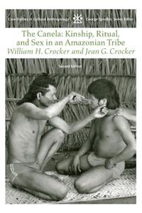 The Canela: Kindship, Ritual, and Sex in an Amazonian Tribe