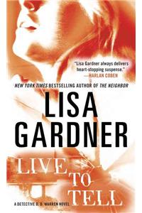 Live to Tell: A Detective D. D. Warren Novel