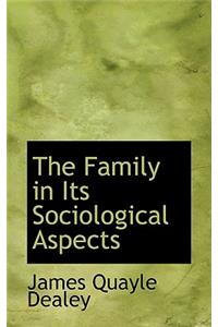 The Family in Its Sociological Aspects
