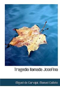 Tragedia Llamada Josefina