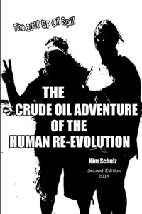 Crude Oil Adventure of the Human Re-Evolution