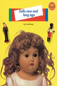 Longman Book Project: Non-Fiction: Toys Topic: Dolls Now and Long Ago