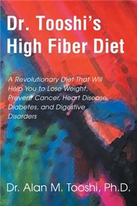 Dr. Tooshi's High Fiber Diet