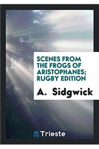 Scenes from The Frogs of Aristophanes; Rugby edition