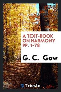 A Text-book on Harmony pp. 1-78