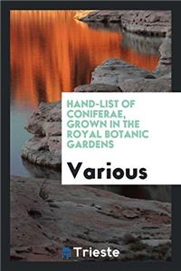 Hand-List of Coniferae, Grown in the Royal Botanic Gardens
