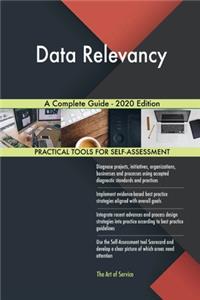 Data Relevancy A Complete Guide - 2020 Edition