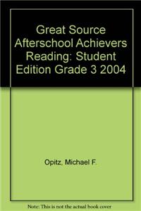 Great Source Afterschool Achievers Reading: Student Edition Grade 3 2004
