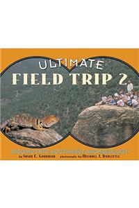 Ultimate Field Trip 2