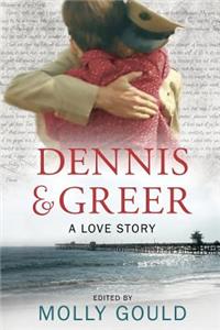 Dennis and Greer
