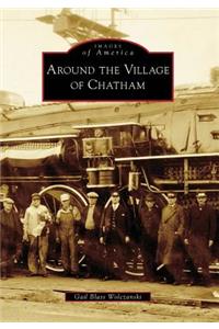 Around the Village of Chatham
