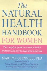 The Natural Health Handbook for Women