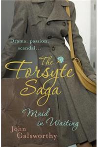 The Forsyte Saga 7: Maid in Waiting