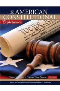 The American Constitutional Experience: Selected Readings and Supreme Court Opinions